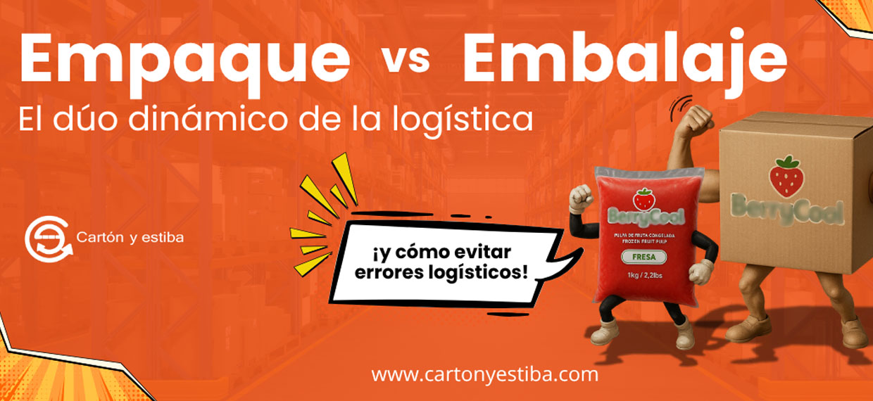 Empaque vs. Embalaje: el dúo dinámico de la logística ¡Y cómo evitar errores logísticos!